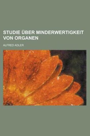 Cover of Studie Uber Minderwertigkeit Von Organen