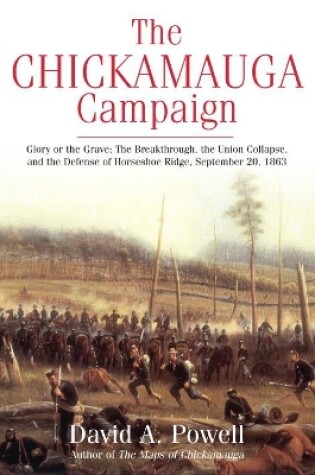 Cover of The Chickamauga Campaign - Glory or the Grave
