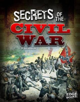 Book cover for Secrets of the U.S. Civil War (Top Secret Files)