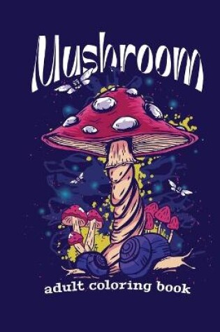 Cover of mushroom adult coloring book