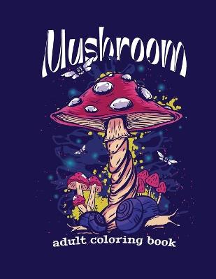 Book cover for mushroom adult coloring book