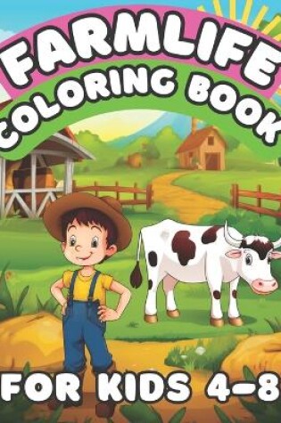 Cover of Farm Life Coloring Book For Kids 4-8