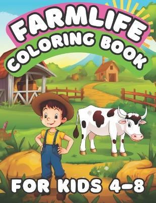 Book cover for Farm Life Coloring Book For Kids 4-8