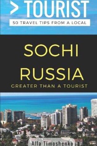 Cover of Greater Than a Tourist- Sochi Russia