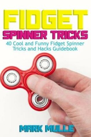 Cover of Fidget Spinner Tricks
