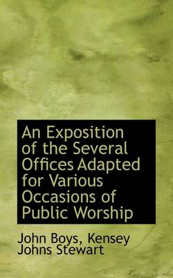 Book cover for An Exposition of the Several Offices Adapted for Various Occasions of Public Worship