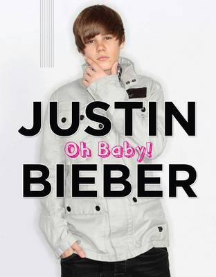 Book cover for Justin Bieber: Oh Baby!