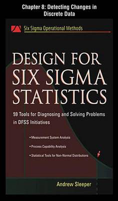 Book cover for Design for Six SIGMA Statistics, Chapter 8 - Detecting Changes in Discrete Data