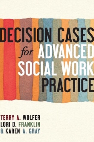 Cover of Decision Cases for Advanced Social Work Practice