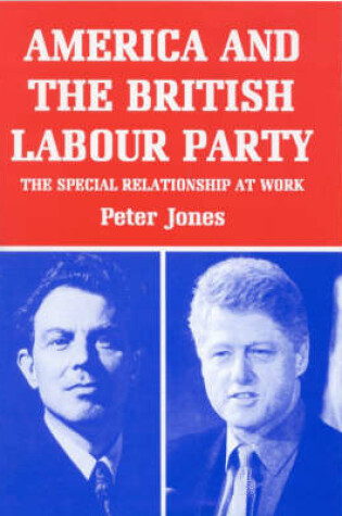 Cover of America and the British Labour Party
