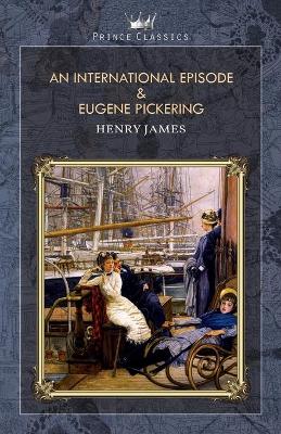 Book cover for An International Episode & Eugene Pickering