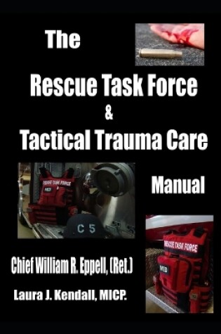 Cover of The Rescue Task Force Concept & Tactical Trauma Care Manual