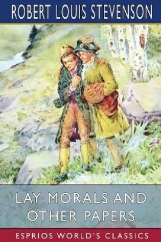 Cover of Lay Morals and Other Papers (Esprios Classics)