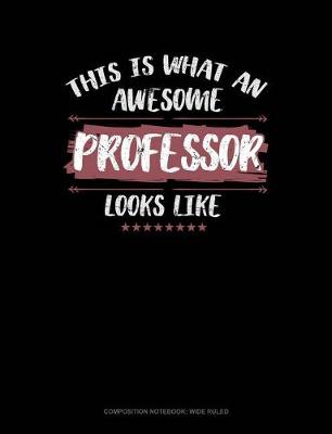 Book cover for This Is What an Awesome Professor Looks Like