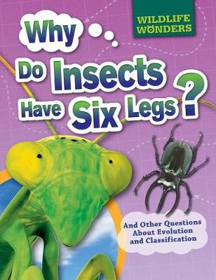 Book cover for Why Do Insects Have Six Legs?