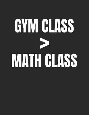 Book cover for Gym Class > Math Class