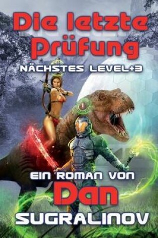 Cover of Die letzte Prüfung (Nächstes Level Buch 3)