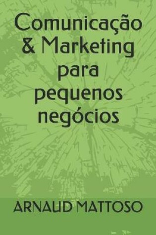 Cover of Comunicação & Marketing para pequenos negócios