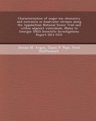 Book cover for Characterization of Major-Ion Chemistry and Nutrients in Headwater Streams Along the Appalachian National Scenic Trail and Within Adjacent Watersheds,