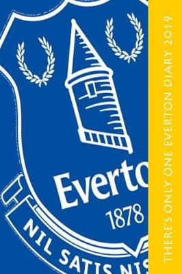 Book cover for There's only one Everton Diary 2019