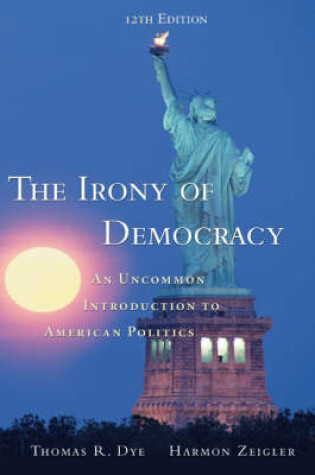 Cover of The Irony of Democracy (Non-Infotrac Version)