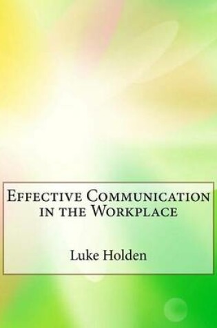 Cover of Effective Communication in the Workplace