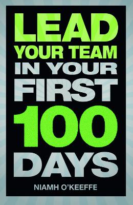 Cover of Lead Your Team in Your First 100 Days