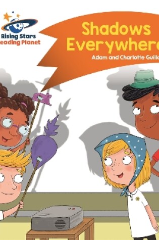 Cover of Reading Planet - Shadows Everywhere - Orange: Comet Street Kids