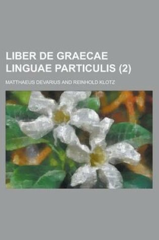 Cover of Liber de Graecae Linguae Particulis (2 )