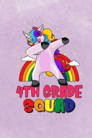 Cover of Dabbing Unicorn 4th Grade Squad Notebook