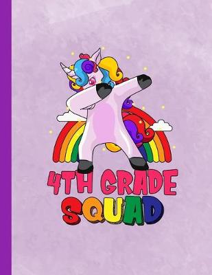 Book cover for Dabbing Unicorn 4th Grade Squad Notebook