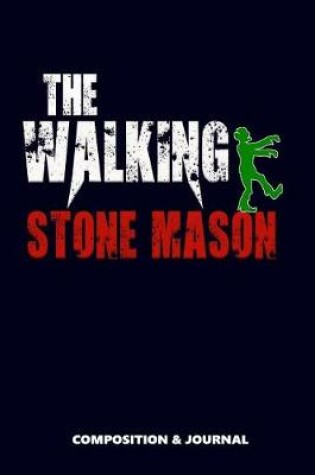 Cover of The Walking Stone Mason