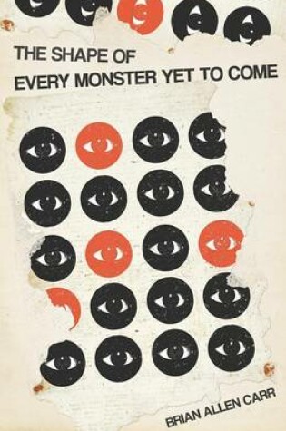 Cover of The Shape of Every Monster Yet to Come