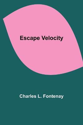 Book cover for Escape Velocity
