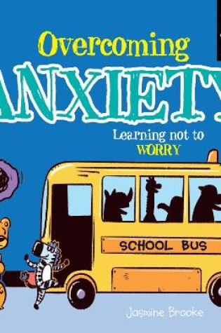 Cover of Overcoming anxiety and Learning not to Worry