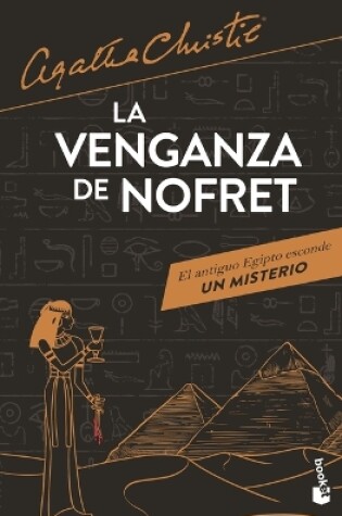 Cover of La Venganza de Nofret / Death Comes as the End