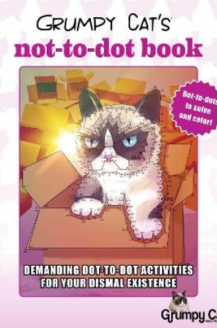 Cover of Grumpy Cat's NOT-to-Dot Book