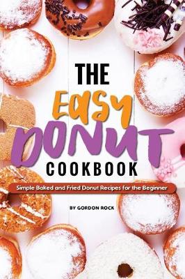 Book cover for The Easy Donut Cookbook