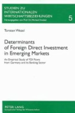 Cover of Determinants of Foreign Direct Investment in Emerging Markets