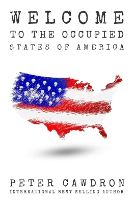 Book cover for Welcome to the Occupied States of America