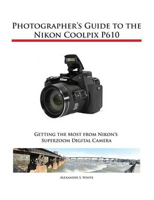 Book cover for Photographer's Guide to the Nikon Coolpix P610