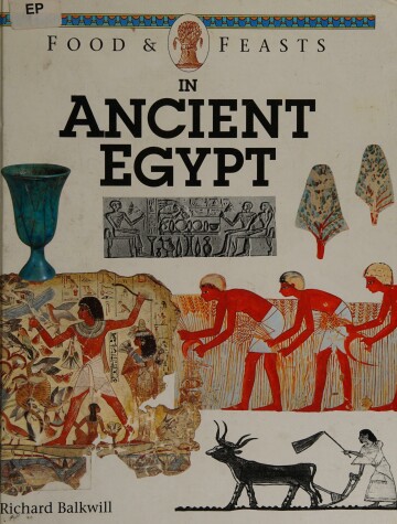 Book cover for Food and Feasts in Ancient Egypt