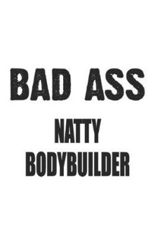 Cover of Bad Ass Natty Bodybuilder