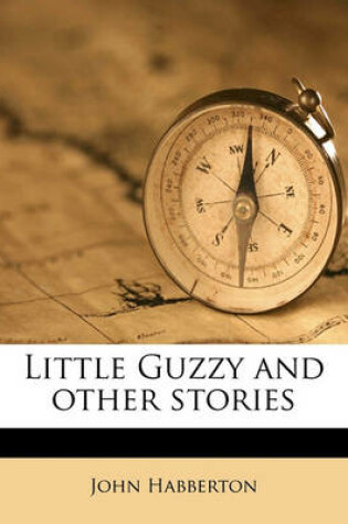 Cover of Little Guzzy and Other Stories