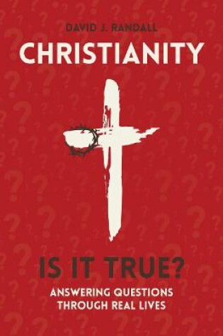 Cover of Christianity: Is It True?
