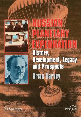 Book cover for Russian Planetary Exploration: History, Development, Legacy and Prospects