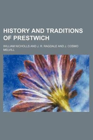 Cover of History and Traditions of Prestwich