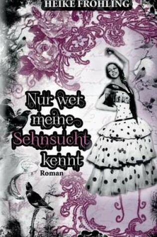 Cover of Nur Wer Meine Sehnsucht Kennt