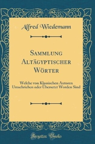 Cover of Sammlung Altagyptischer Woerter