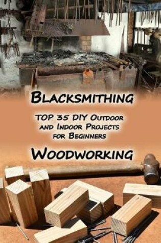 Cover of Woodworking and Blacksmithing